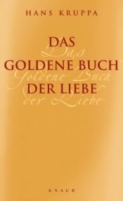 book cover of Das Goldene Buch der Liebe by Hans Kruppa