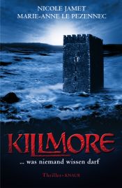 book cover of Killmore: Was niemand wissen darf by Marie-Anne Le Pezennec