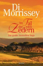 book cover of Im Tal der roten Zedern: Die große Australien-Saga by Morrissey