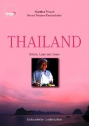 book cover of Thailand. Kulinarische Landschaften. Küche, Land und Leute by Martina Meuth