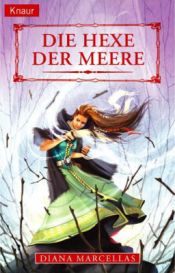 book cover of Die Hexe der Meere by Diana Marcellas