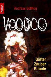 book cover of Voodoo. Götter, Zauber, Rituale. by Andreas Gößling