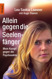 book cover of Allein gegen die Seelenfaenger Meine Kindheit in der Psycho-Sekte by Hugo Stamm|Lea Saskia Laasner