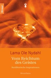 book cover of Vom Reichtum des Geistes: Buddhistische Inspirationen by Ole Nydahl