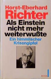 book cover of Als Einstein nicht mehr weiterwußte. Ein himmlischer Krisengipfel by Horst-Eberhard Richter