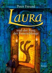 book cover of Laura: Laura und der Ring der Feuerschlange: Tl 5 by Peter Freund