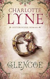 book cover of Glencoe: Historischer Roman by Charlotte Lyne