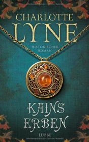 book cover of Kains Erben: Historischer Roman by Charlotte Lyne