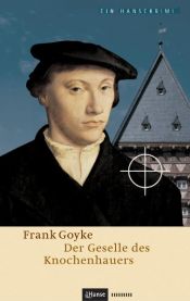 book cover of Der Geselle des Knochenhauers by Frank Goyke