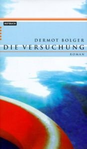 book cover of Die Versuchung by Dermot Bolger