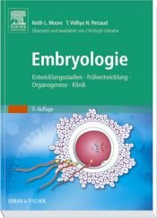 book cover of Embryologie : Entwicklungsstadien, Frühentwicklung, Organogenese, Klinik by Keith L. Moore