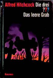 book cover of Die drei Fragezeichen und . . ., Das leere Grab by Alfred Hitchcock