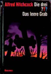 book cover of Die drei Fragezeichen und . . ., Das leere Grab by 阿尔弗雷德·希区柯克