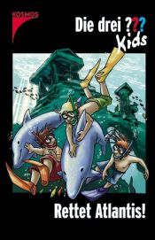 book cover of Die drei Fragezeichen-Kids, Bd.17, Rettet Atlantis! by Ulf Blanck