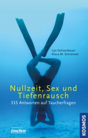 book cover of Nullzeit, Sex und Tiefenrausch. 333 Antworten auf Taucherfragen by Leo Ochsenbauer