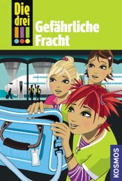 book cover of Die drei !!! Gefährliche Fracht (drei Ausrufezeichen) by Henriette Wich