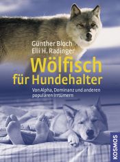 book cover of Wölfisch für Hundehalter: Von Alpha, Dominanz und anderen populären Irrtümern by Günther Bloch