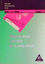 book cover of Organisation und EDV im Bankbetrieb, Lehrbuch by Othmar Bischoff