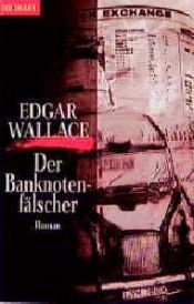 book cover of Der Banknotenfälscher : Kriminalroman = The forger by Edgar Wallace