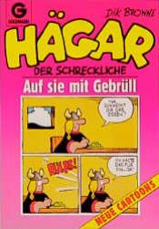 book cover of Hägar, der Schreckliche - 19 - Auf sie mit Gebrüll! by Dik Browne