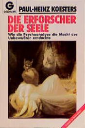 book cover of Die Erforscher der Seele by Paul-Heinz Koesters