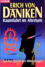 book cover of Raumfahrt im Altertum by Ерих фон Деникен