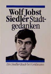 book cover of Stadtgedanken by Wolf Jobst Siedler