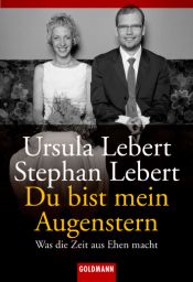 book cover of Du bist mein Augenstern. Was die Zeit aus Ehen macht by Ursula Lebert