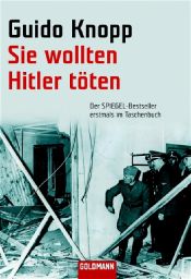 book cover of Complot tegen Hitler het ware verhaal van Valkyrie by Guido Knopp