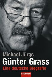 book cover of Günter Grass - Eine deutsche Biografie by Michael Jürgs