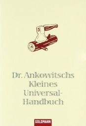 book cover of Tohtori Ankowitsch täydellisen tiedon käsikirja by Christian Ankowitsch