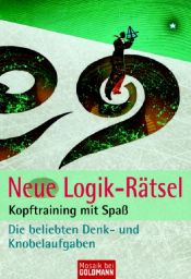 book cover of Neue Logik-Rätsel: Kopftraining mit Spaß. Die beliebten Denk- und Knobelaufgaben by Regina Schneider