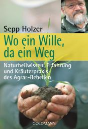 book cover of Wo ein Wille, da ein Weg by Sepp Holzer