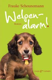 book cover of Welpenalarm! by Frauke Scheunemann