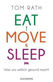 book cover of Eat, Move, Sleep by Tom Rath