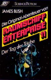 book cover of Raumschiff Enterprise 11 - Der Tag der Taube by James Blish