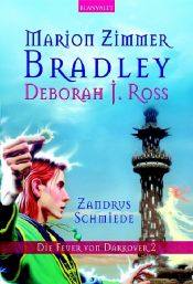 book cover of Zandrus Schmiede. Die Feuer von Darkover 2 by Deborah J. Ross