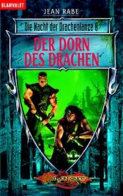 book cover of Die Nacht der Drachenlanze 08. Der Dorn des Drachen. by Jean Rabe