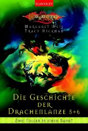 book cover of Die Geschichte der Drachenlanze 5 6 by Margaret Weis
