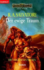 book cover of Die vergessenen Welten 6. Der ewige Traum: Bd 6 by Роберт Сальваторе