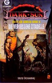 book cover of Unter der dunklen Sonne - Band 6: Die vergessene Zitadelle by Трой Деннинг