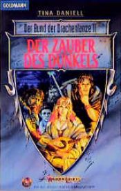 book cover of Der Bund der Drachenlanze 11. Der Zauber des Dunkels. by Tina Daniell