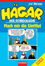 book cover of Hägar der Schreckliche: Mach mir die Sintflut by Dik Browne