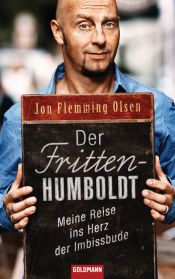 book cover of Der Fritten-Humboldt: Meine Reise ins Herz der Imbissbude by Jon Flemming Olsen