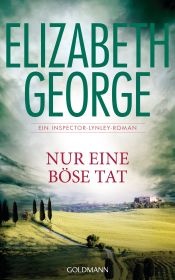 book cover of Nur eine böse Tat by Elizabeth George