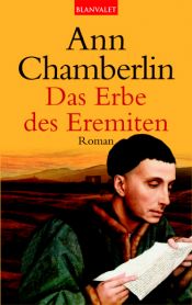 book cover of Das Erbe des Eremiten by Ann Chamberlin