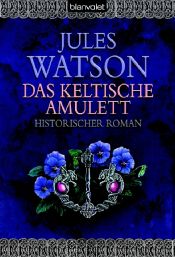 book cover of 02 - Das keltische Amulett by Jules Watson