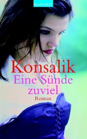 book cover of Eine Sünde zuviel by Конзалик, Хайнц Гюнтер