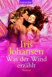 book cover of Was der Wind erzählt by アイリス・ジョハンセン