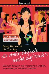 book cover of "Er steht einfach nicht auf dich!": Warum Frauen nie verstehen wollen, was Männer wirklich meinen by Greg Behrendt|Liz Tuccillo